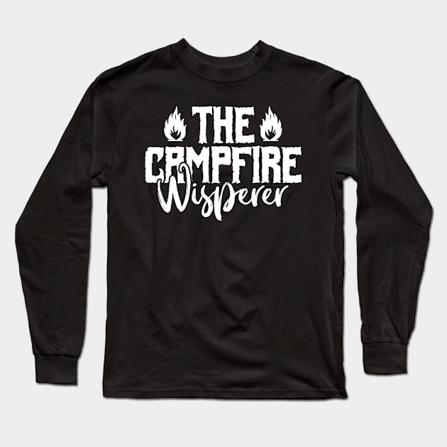 The Campfire Whisperer Camping Lovers Long Sleeve T-Shirt by Tesszero